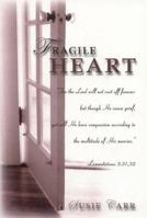 A Fragile Heart 1933148918 Book Cover