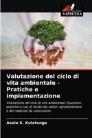 Valutazione del ciclo di vita ambientale - Pratiche e implementazione 6203404012 Book Cover