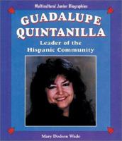 Guadalupe Quintanilla: Leader of the Hispanic Community (Multicultural Junior Biographies) 0894906372 Book Cover