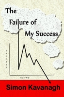 The Failure of My Success B09MYWY3GY Book Cover