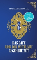 Das Café und der Wettlauf gegen die Zeit (German Edition) 3695156643 Book Cover