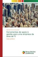 Ferramentas de apoio à gestão para uma empresa da área de TI 6139725208 Book Cover
