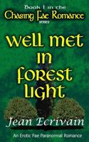 Chasing Fae Romance Book 1 Well Met in Forest Light: 1497424534 Book Cover