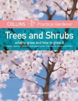 Trees and Shrubs: What to Grow and How to Grow It 0060786337 Book Cover