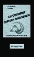Empowerment Through Forgiveness: Opening The Gate Of The Soul 1944071431 Book Cover