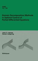 Domain Decomposition Methods in Optimal Control of Partial Differential Equations (International Series of Numerical Mathematics) 3034896107 Book Cover