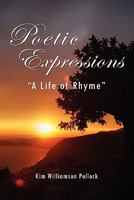 Poetic Expressions: "A Life of Rhyme" 1456828681 Book Cover