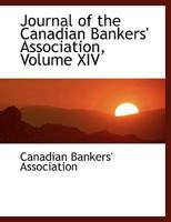 Journal of the Canadian Bankers' Association; Volume XIV 035388099X Book Cover
