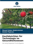 Kaufabsichten für Technologie im Gesundheitswesen (German Edition) 6205059398 Book Cover