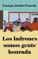 Los ladrones somos gente honrada B0DS63JNJ7 Book Cover