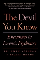 The Devil You Know: Stories of Human Cruelty and Compassion 1982134798 Book Cover