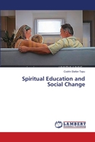 Spiritual Education and Social Change 3659529990 Book Cover