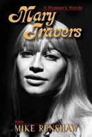 Mary Travers: A Woman's Words 149287129X Book Cover