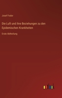 Die Luft und ihre Beziehungen zu den Epidemischen Krankheiten: Erste Abtheilung 3563181381 Book Cover