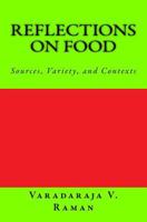 Reflections on Food: Sources, Variety, and Contexts 1981656936 Book Cover