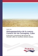 Hidrogeoqu�mica de la cuenca Costera Sur de Camag�ey, Cuba 6202430222 Book Cover