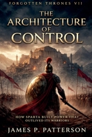 How Sparta Built Power That Outlived Its Warriors (Forgotten Thrones) B0GM3PCNDZ Book Cover