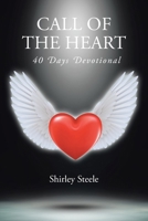 Call of the Heart: 40 Days Devotional B0CBSWCP14 Book Cover