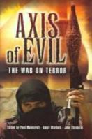 Axis of Evil: The War on Terror 1844152626 Book Cover