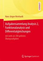Aufgabensammlung Analysis 2, Funktionalanalysis Und Differentialgleichungen: Mit Mehr ALS 300 Gelosten Ubungsaufgaben 366252953X Book Cover