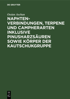 Naphtenverbindungen, Terpene und Campherarten inklusive Pinusharzs�uren sowie K�rper der Kautschukgruppe 3111102254 Book Cover