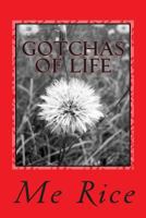 Gotchas of Life 0615902936 Book Cover