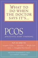 What to Do When the Doctor Says It's PCOS 1592330045 Book Cover