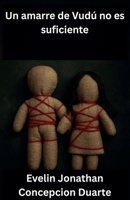 Un amarre de Vudú no es suficiente (Spanish Edition) B0FSBK43FT Book Cover