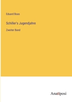 Schiller's Jugendjahre: Zweiter Band 3368016148 Book Cover