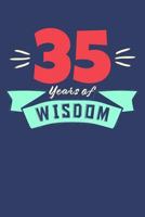 35 Years of Wisdom: A lined Journal Notebook (Birthday Notebooks) 1799267970 Book Cover