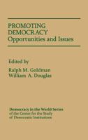 Promoting Democracy: Opportunities and Issues (Democracy in the World) 0275928144 Book Cover