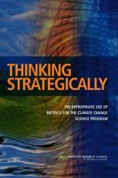 Thinking Strategically: The Appropriate Use of Metrics for the Climate Change Science Program 0309096596 Book Cover