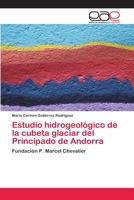 Estudio Hidrogeologico de La Cubeta Glaciar del Principado de Andorra 3659057061 Book Cover