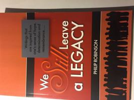 We Still Leave a Legacy 0692782931 Book Cover