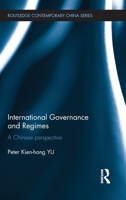 International Governance and Regimes: A Chinese Perspective 0415681995 Book Cover