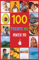 My First 100 Words in Haitian Creole: Premye 100 mo mwen yo 1611537630 Book Cover