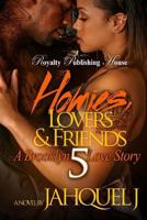 Homies, Lovers & Friends 5: A Brooklyn Love Story 1548773662 Book Cover