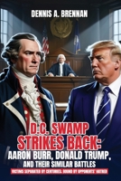 D.C. Swamp Strikes Back: Victims separated by centuries: bound by opponents' hatred B0FH66538B Book Cover