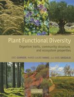 Plant Functional Diversity: Organism Traits, Community Structure, and Ecosystem Properties 0198757379 Book Cover