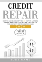 Credit repair: How to repair credit with 609 dispute letters. Become a pro and raise your score quickly with secrets strategies proven in 2020 . B08CM88BG6 Book Cover