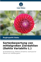 Sortenbewertung von mittelgroßen Zierdahlien (Dahlia Variabilis L.) (German Edition) 6207676254 Book Cover