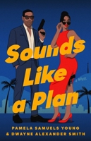 Sounds Like a Plan: A Novel 1668024292 Book Cover