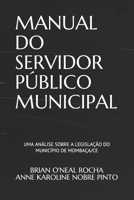 MANUAL DO SERVIDOR PÚBLICO MUNICIPAL: Uma análise sobre a legislação do Município de Mombaça/CE B08HTJ787F Book Cover