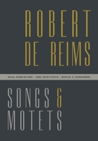 Robert de Reims: Songs and Motets 0271087188 Book Cover