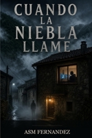 Cuando la niebla llame: Una novela de terror ambientada en el confinamiento (Spanish Edition) B0GZHYTY3B Book Cover