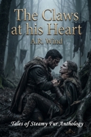 The Claws at his Heart (Tales of Steamy Fur) B0GW2S5S39 Book Cover