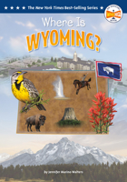 Where Is Wyoming? (Who HQ: The 50 States) B0HHHJMB4C Book Cover