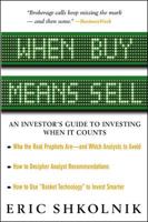 When Buy Means Sell : An Investor's Guide to Investing When It Counts 007158966X Book Cover