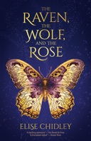 Raven, the Wolf, and the Rose 1963511646 Book Cover