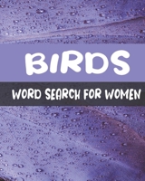 Birds Word Search For Women: Word Search Puzzle Books for Adults , 200+ Birds Puzzle for Self-Reflection , Positivity and relaxing B087S91FB2 Book Cover